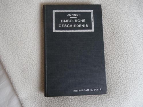 Donner bijbelsche geschiedenis aan kinderen verhaald 9e druk, Boeken, Godsdienst en Theologie, Gelezen, Christendom | Protestants