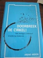 Doorbreek de cirkel Arend Ardon, Ophalen of Verzenden, Zo goed als nieuw, Sociale psychologie
