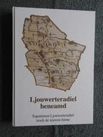 Ljouwerteradiel beneamd - Toponimen troch de ieuwen hinne, Ophalen of Verzenden, Zo goed als nieuw