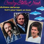 1982	Crosby, Stills & Nash		Olvidate De Amor (Turn Your back, Verzenden, 7 inch, Single, Zo goed als nieuw
