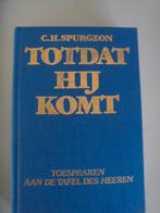 Totdat Hij komt. C.H. Spurgeon., Ophalen of Verzenden, Nieuw, C.H. Spurgeon, Christendom | Protestants