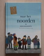 Koos Meinderts - Naar het NOORDEN    *Gouden Griffel*, Fictie algemeen, Ophalen of Verzenden, Zo goed als nieuw, Koos Meinderts