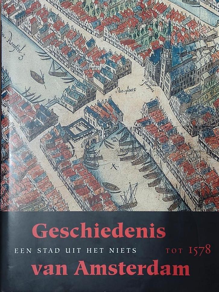 geschiedenis van Amsterdam tot 1578 ( deel 1 ) 9789058751812, Boeken, Geschiedenis | Stad en Regio, Zo goed als nieuw, 14e eeuw of eerder