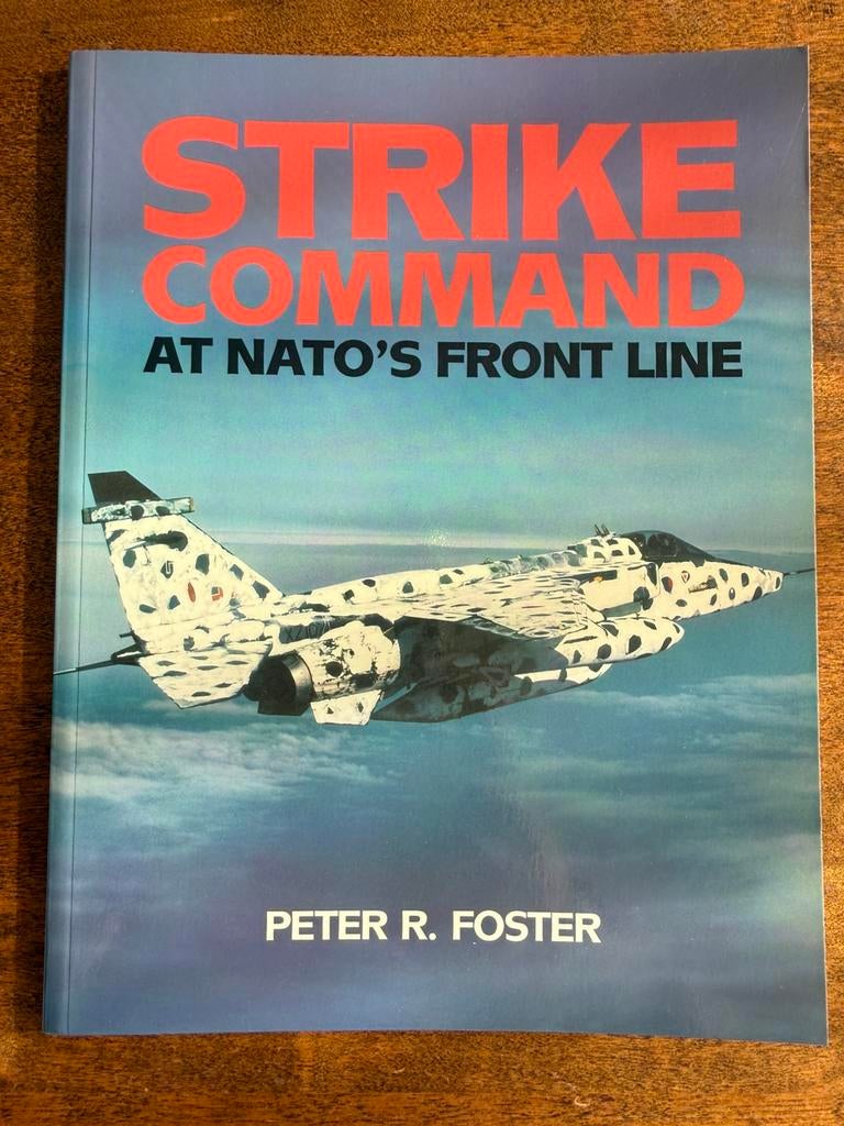 Strike Command At Nato’s Front Line - Royal Air Force, Boeken, Ophalen of Verzenden, Zo goed als nieuw, 1945 tot heden, Luchtmacht