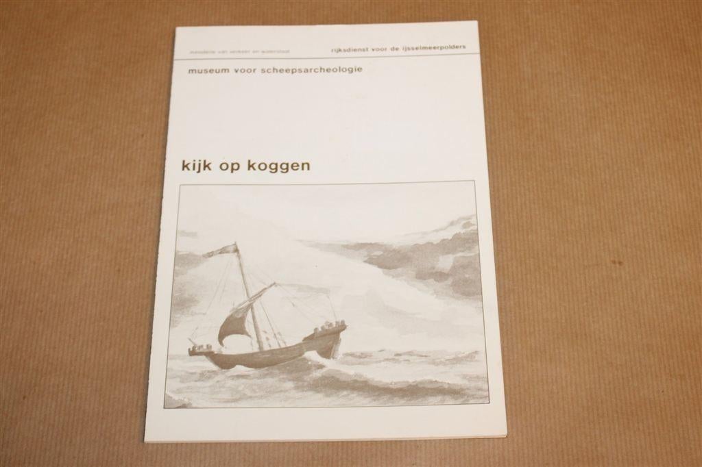 Kijk op Koggen — Vrachtschepen Late Middeleeuwen, Brochure, Ophalen of Verzenden, 14e eeuw of eerder, Gelezen