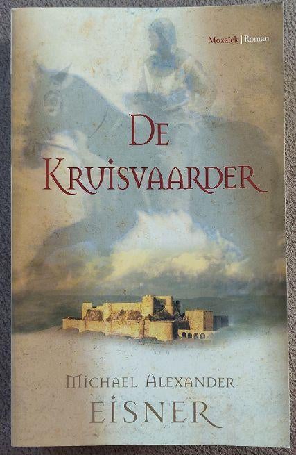 De Kruisvaarder - Michael Alexander Eisner, Ophalen of Verzenden, Zo goed als nieuw