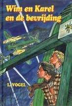 Wim en Karel en de bevrijding L. Vogel 9789033109898, Ophalen of Verzenden, Zo goed als nieuw, L. Vogel