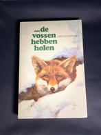 De vossen hebben holen Rien Poortvliet 1ste druk jaar 1973, Ophalen of Verzenden, Zo goed als nieuw, Rien Poortvliet
