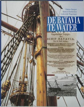 De Batavia te water - Vibeke Roeper, Robert Parthesius beschikbaar voor biedingen