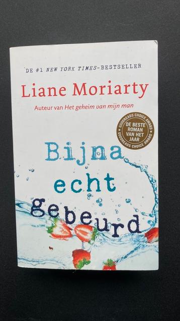 Liane Moriarty - Bijna echt gebeurd beschikbaar voor biedingen