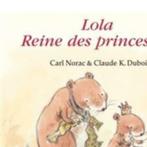 Lola is een prinses Carl Norac 9025744230, Boeken, Ophalen of Verzenden, Zo goed als nieuw, Carl Norac