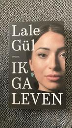 Lale Gül - Ik ga leven, Boeken, Lale Gül, Ophalen of Verzenden, Zo goed als nieuw, Nederland