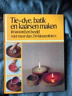 Tie-dye batik en kaarsen maken, Boeken, Hobby en Vrije tijd, Ophalen of Verzenden, Zo goed als nieuw