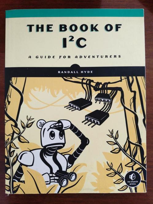 The Book of I²C - Randall Hyde, Boeken, Informatica en Computer, Zo goed als nieuw, Hardware, Ophalen of Verzenden