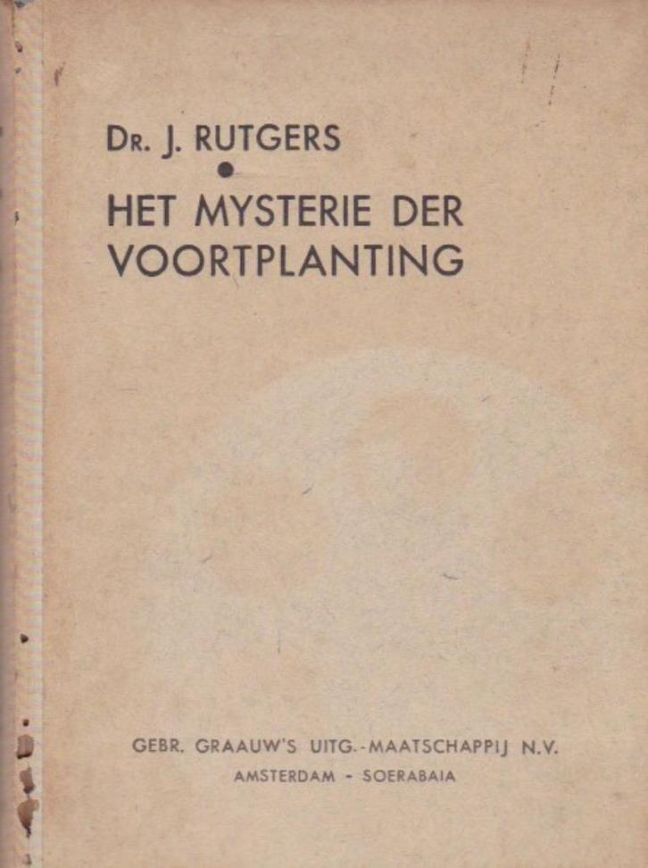 Dr. J. Rutgers - Het mysterie der voortplanting - 3e druk, Antiek en Kunst, Antiek | Boeken en Bijbels, Ophalen of Verzenden