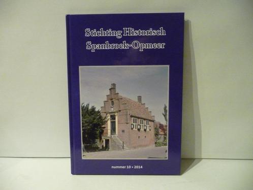 Stichting Historisch Spanbroek- Opmeer. Verzending kan ook, Boeken, Geschiedenis | Stad en Regio, Zo goed als nieuw, 20e eeuw of later
