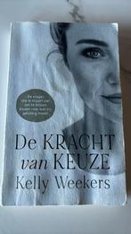 Kelly Weekers - De Kracht van keuze, Boeken, Psychologie, Gelezen, Ophalen of Verzenden, Kelly Weekers
