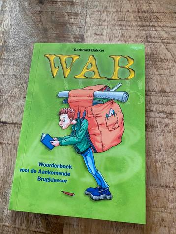 Nieuw WAB Woordenboek voor de aankomende brugklasser Bakker