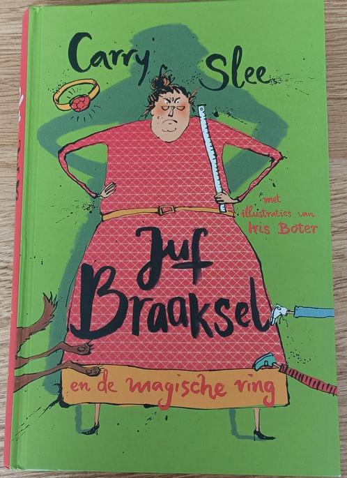 Carry Slee - Juf Braaksel en de magische ring, Boeken, Kinderboeken | Jeugd | onder 10 jaar, Zo goed als nieuw, Ophalen