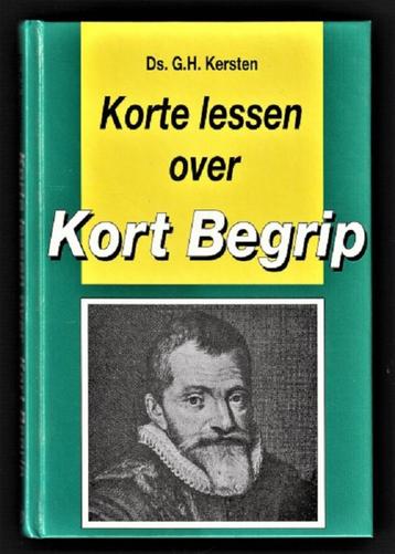 KORTE LESSEN over KORT BEGRIP - door ds. G.H. KERSTEN beschikbaar voor biedingen