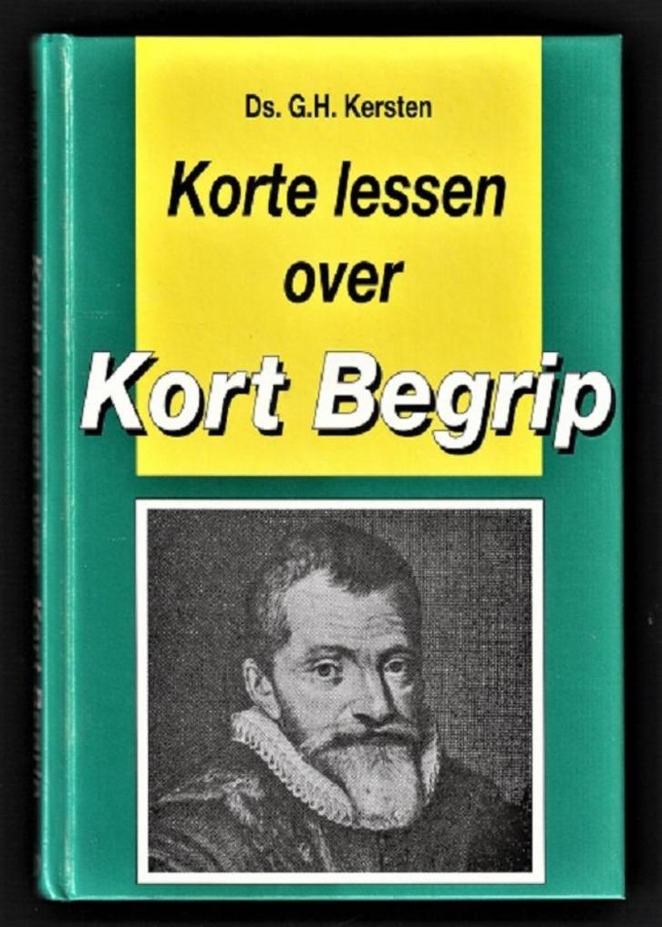 KORTE LESSEN over KORT BEGRIP - door ds. G.H. KERSTEN, Boeken, Godsdienst en Theologie, Nieuw, Christendom | Protestants, Ophalen of Verzenden