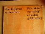 Eykman, Karel en Vos, Peter Titel: De werksters van halfvijf, Boeken, Gelezen, Ophalen of Verzenden