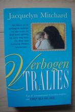 VERBOGEN TRALIES door Jacquelyn Mitchard, Ophalen of Verzenden, Gelezen