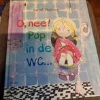 O, nee! Pop in de WC... - Astrid Huijsing, Boeken, Ophalen of Verzenden, Zo goed als nieuw, Astrid Huijsing, Uitklap-, Voel- of Ontdekboek