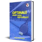 OPTIMALE PADEL PERFORMANCE EBOOK, Sport en Fitness, Padel, Nieuw, Padel-accessoire, Ophalen