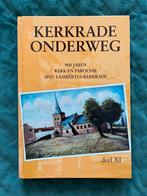 Kerkrade onderweg - 900 jaren kerk & parochie Sint Lambertus, Boeken, Geschiedenis | Stad en Regio, Ophalen of Verzenden, Zo goed als nieuw