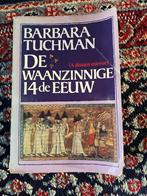 De Waanzinnige 14e eeuw /Barbara Tuchman, Gelezen, Ophalen of Verzenden, Barbara Tuchman
