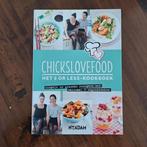 Chicks love food - het 5 or less kookboek, Ophalen of Verzenden, Zo goed als nieuw