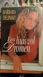 B. Delinsky - Een huis vol dromen, Boeken, Streekboeken en Streekromans, Ophalen of Verzenden, Zo goed als nieuw, B. Delinsky