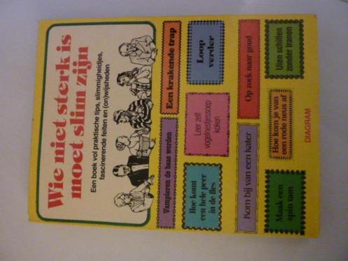 Wie niet sterk is moet slim zijn - Tips, Boeken, Overige Boeken, Zo goed als nieuw, Verzenden