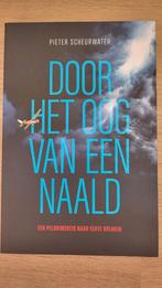 Peter Scheurwater | Door het oog van de naald, Boeken, Ophalen of Verzenden, Zo goed als nieuw