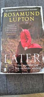 Rosamund Lupton - Later, Boeken, Gelezen, Ophalen of Verzenden, Nederland, Rosamund Lupton