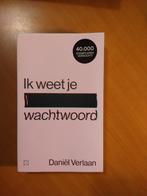 Verlaan, Daniël.	Ik weet je wachtwoord, Ophalen of Verzenden, Zo goed als nieuw, Overige onderwerpen