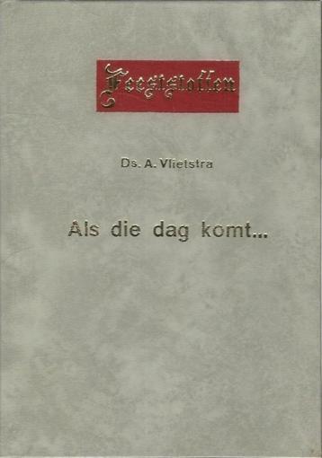 Ds. A. Vlietstra (sr): Als die dag komt... beschikbaar voor biedingen