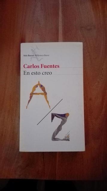En esto creo - Carlos Fuentes (Spaanse literatuur)