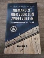 Niemand Zit Hier Voor Zijn Zweetvoeten - Johan S., Ophalen of Verzenden, Gelezen, Johan S.