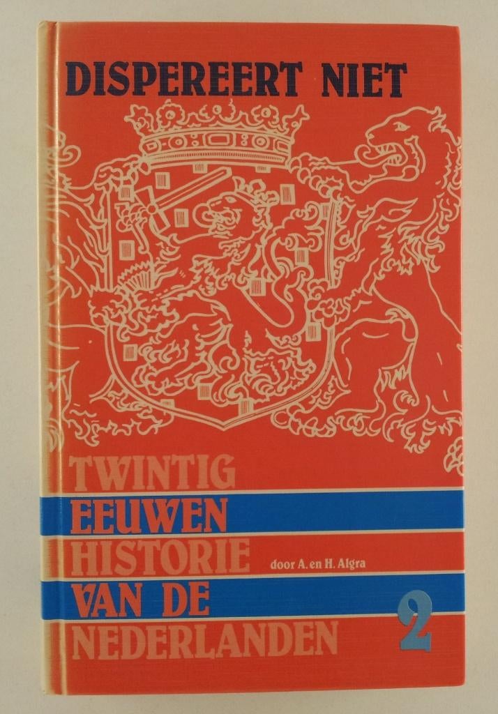 Algra, A / H, Algra - Dispereert niet, Boeken, Geschiedenis | Vaderland, Gelezen, Ophalen of Verzenden