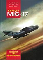 Mikoyan MiG-17, Boeken, Oorlog en Militair, 1945 tot heden, Ophalen of Verzenden, Luchtmacht, Zo goed als nieuw