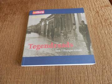 Tegendraads Een Tilburgse roman Auteur: Pelt van Ineke. beschikbaar voor biedingen