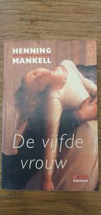 Henning Mankell De vijfde vrouw, Ophalen of Verzenden, Gelezen, Nederland