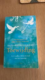 Elizabeth Gilbert - Toewijding, Ophalen of Verzenden, Zo goed als nieuw, Elizabeth Gilbert