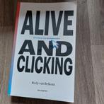 Alive and clicking, Gelezen, Maatschappij en Samenleving, Ophalen of Verzenden, Nederland