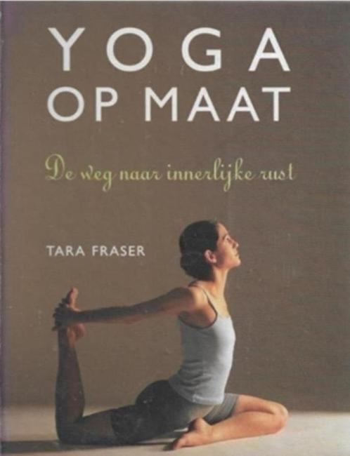 Tara Fraser Yoga op maat (hardcover), Boeken, Esoterie en Spiritualiteit, Zo goed als nieuw, Instructieboek, Meditatie of Yoga