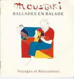 Moustaki ‎– Ballades En Balade - Voyages Et Rencontres= 4,99, Ophalen of Verzenden, Zo goed als nieuw