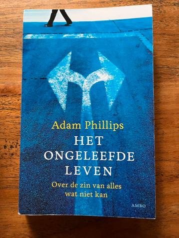 Adam Phillips - Het ongeleefde leven beschikbaar voor biedingen