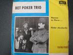 Het Poker Trio   -   Kinder cha - cha - cha, 7 inch, Single, Ophalen of Verzenden, Zo goed als nieuw
